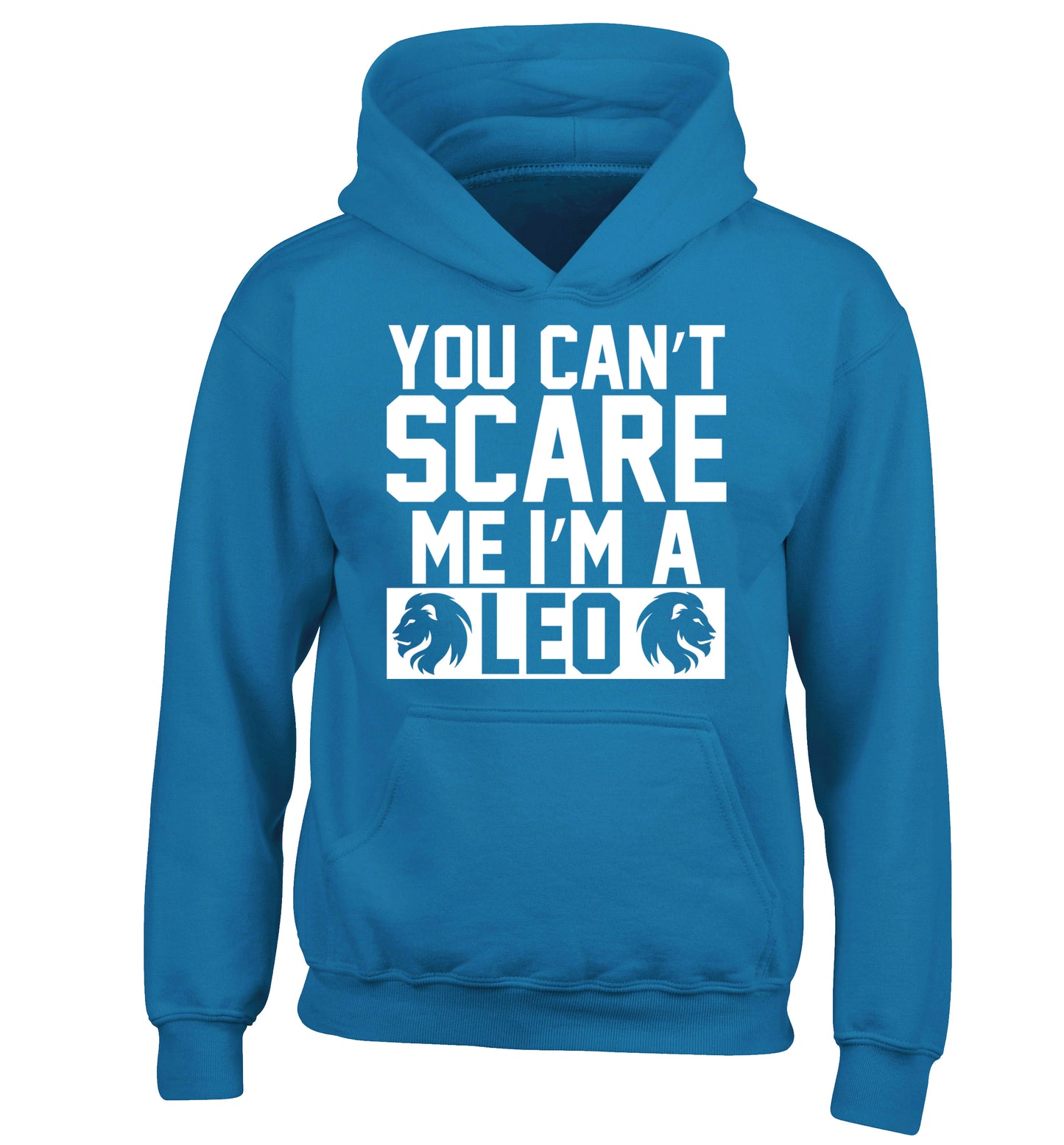 You can't scare me I'm a leo children's blue hoodie 12-13 Years