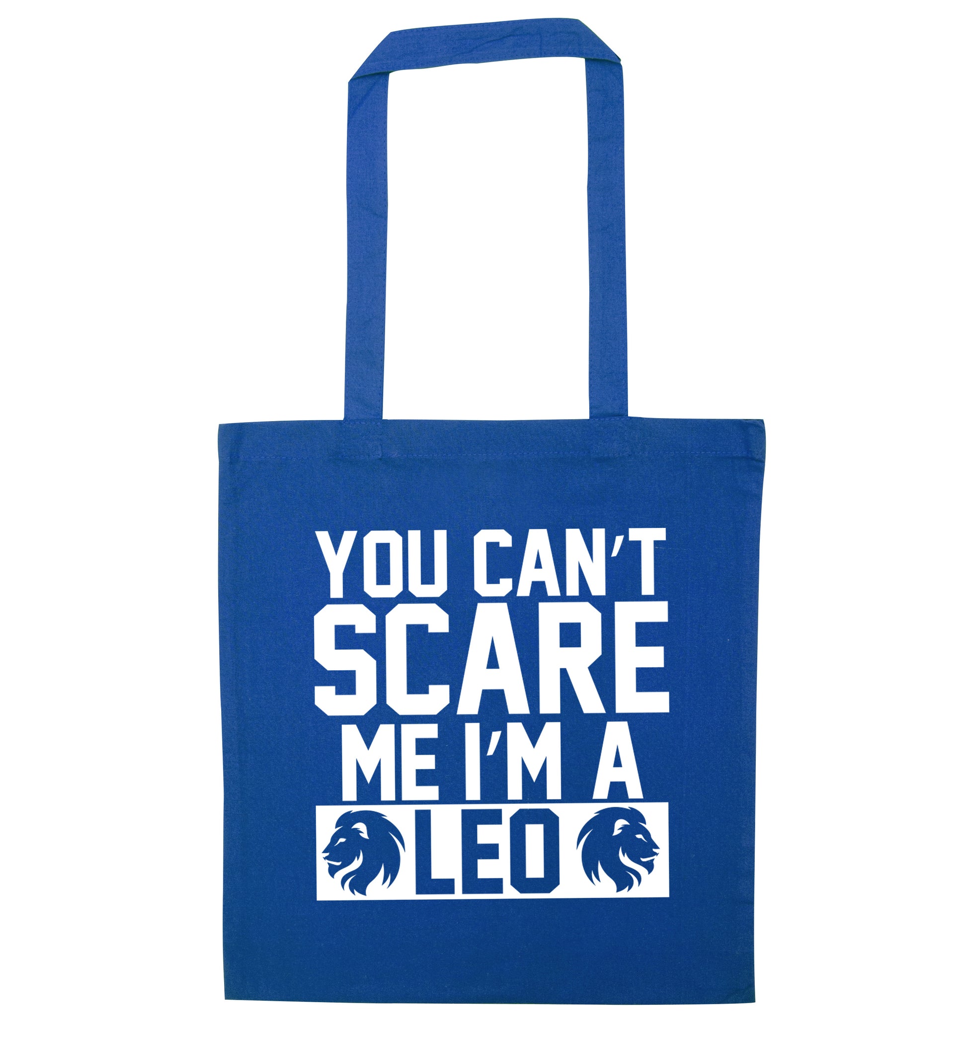 You can't scare me I'm a leo blue tote bag