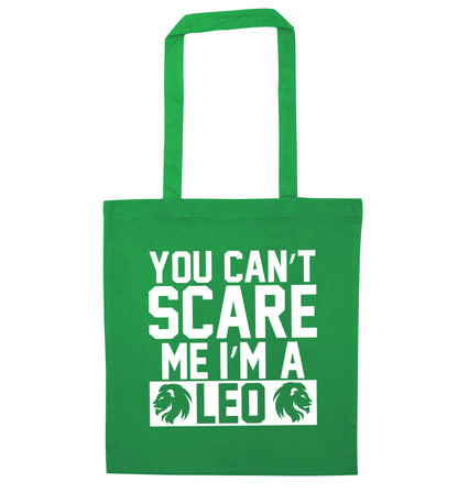 You can't scare me I'm a leo green tote bag