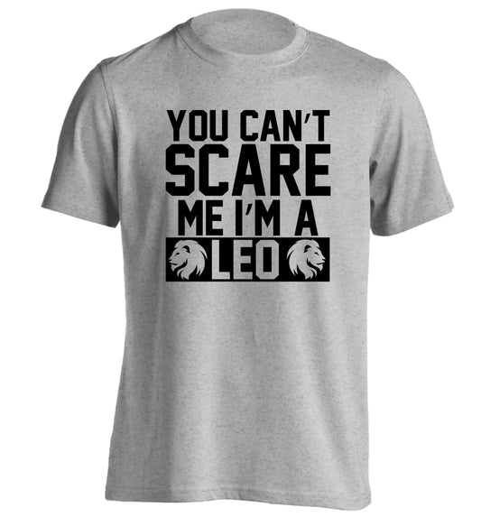 You can't scare me I'm a leo adults unisex grey Tshirt 2XL