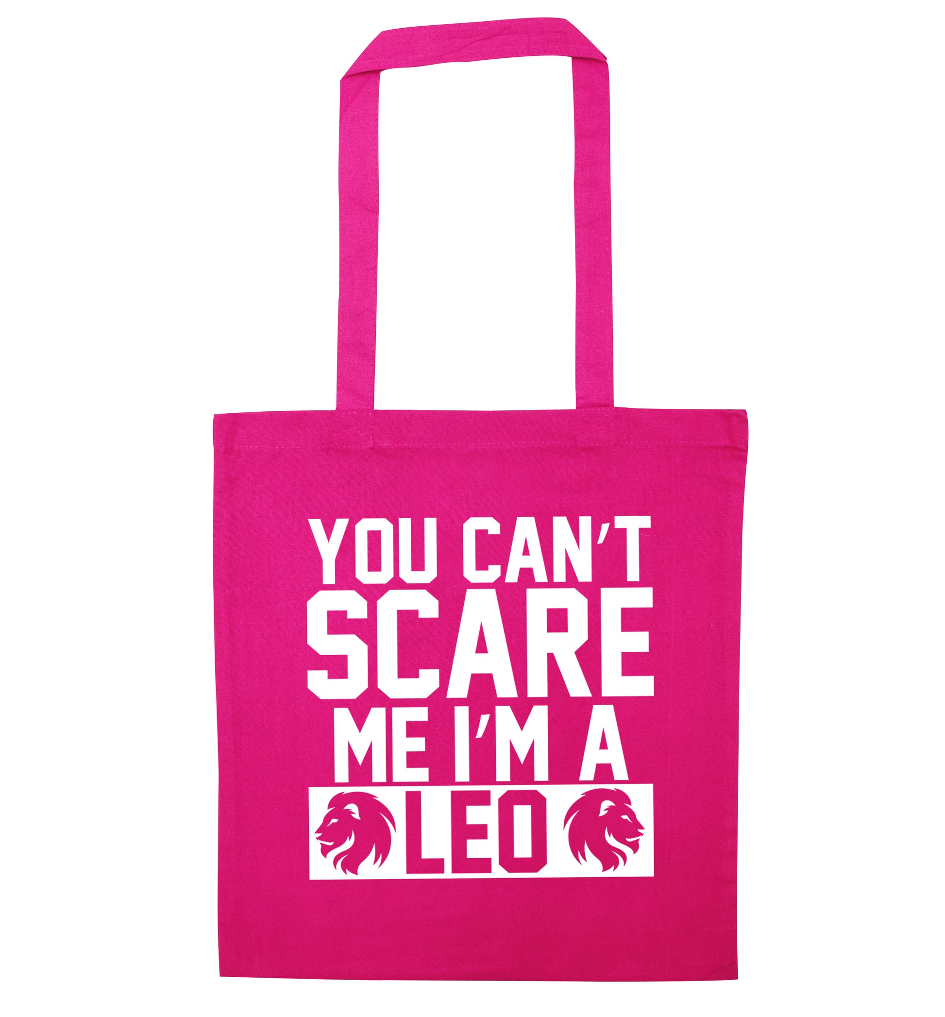 You can't scare me I'm a leo pink tote bag