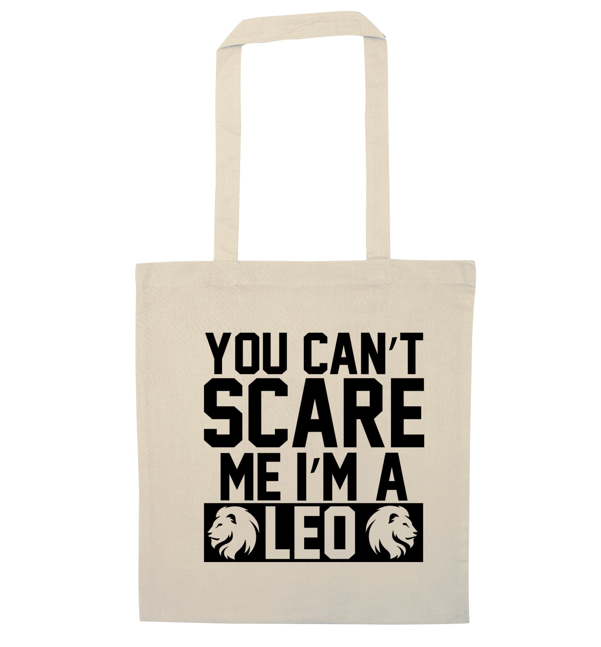 You can't scare me I'm a leo natural tote bag