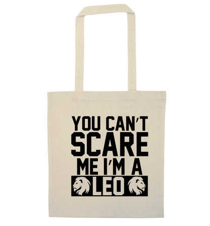 You can't scare me I'm a leo natural tote bag