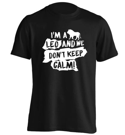 I'm a leo and we don't keep calm! adults unisex black Tshirt 2XL