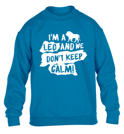 I'm a leo and we don't keep calm! children's blue sweater 12-13 Years