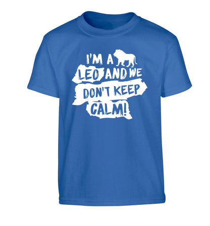 I'm a leo and we don't keep calm! Children's blue Tshirt 12-13 Years