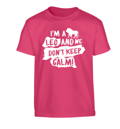 I'm a leo and we don't keep calm! Children's pink Tshirt 12-13 Years