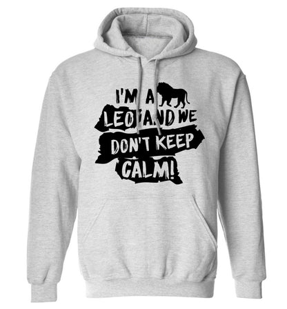 I'm a leo and we don't keep calm! adults unisex grey hoodie 2XL