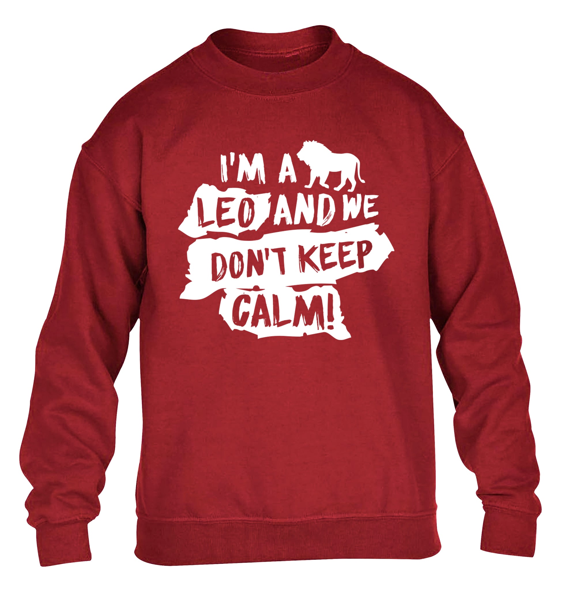 I'm a leo and we don't keep calm! children's grey sweater 12-13 Years