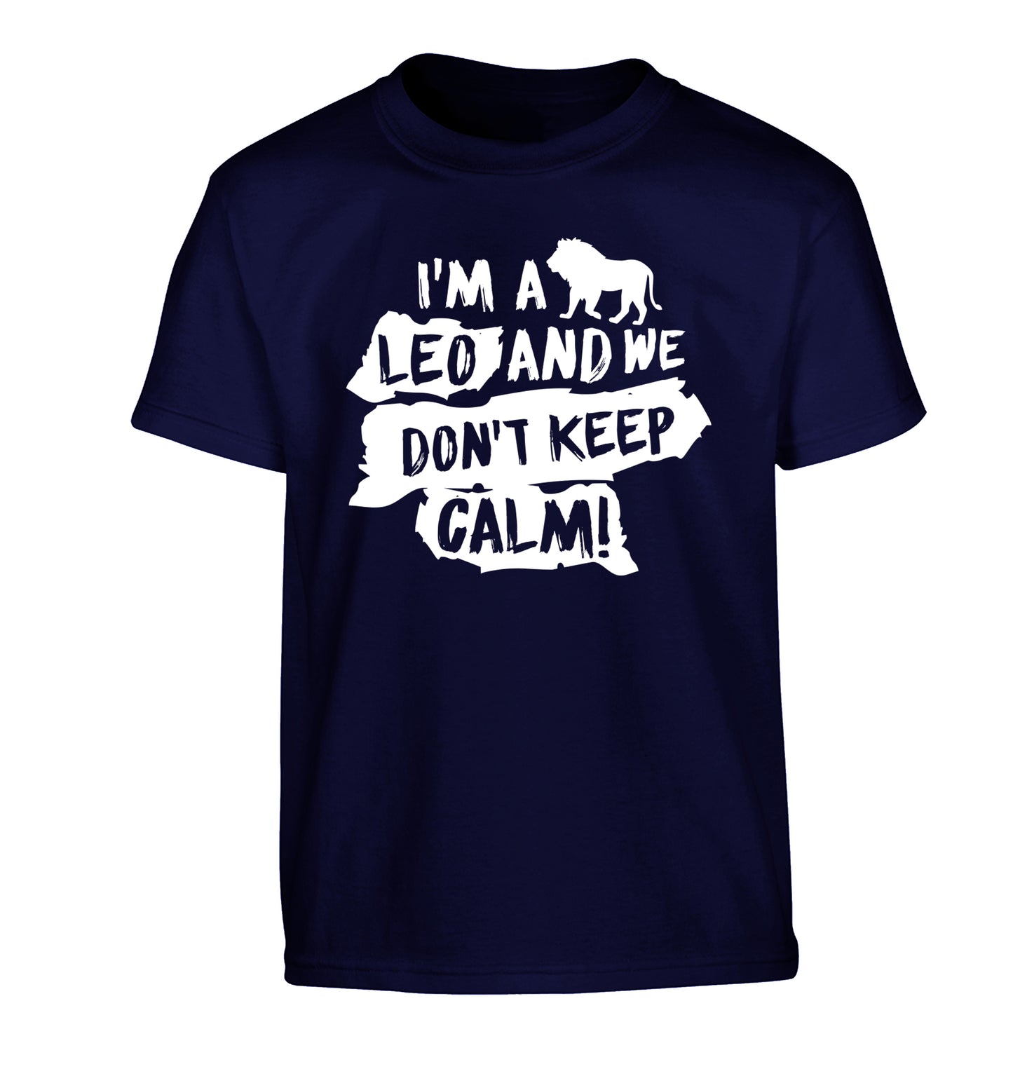 I'm a leo and we don't keep calm! Children's navy Tshirt 12-13 Years