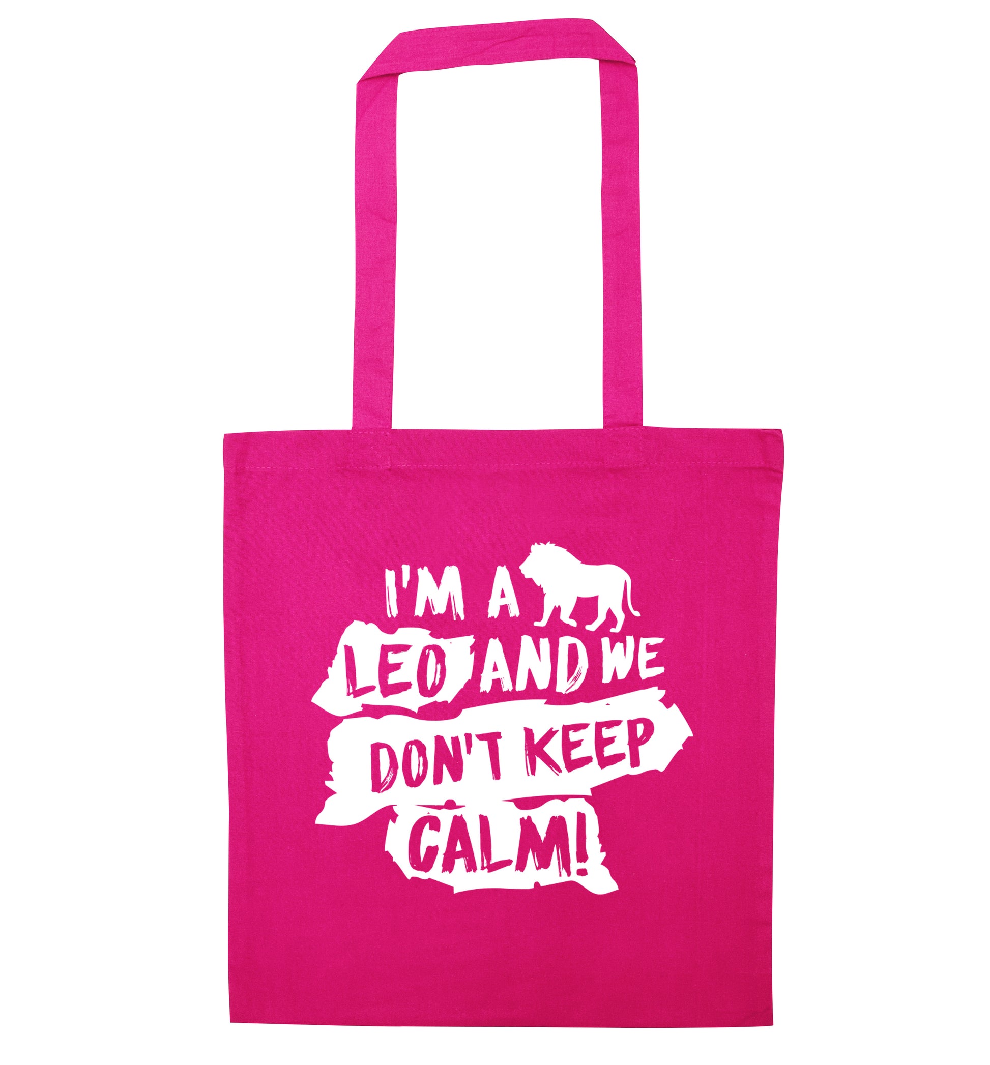 I'm a leo and we don't keep calm! pink tote bag