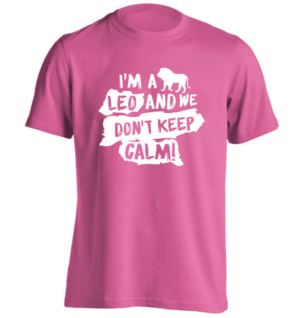I'm a leo and we don't keep calm! adults unisex pink Tshirt 2XL