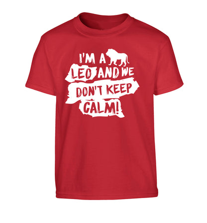 I'm a leo and we don't keep calm! Children's red Tshirt 12-13 Years