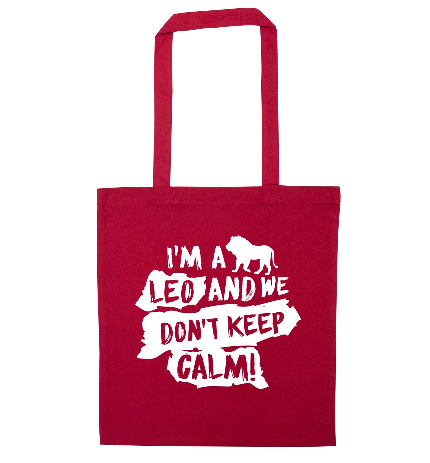 I'm a leo and we don't keep calm! red tote bag