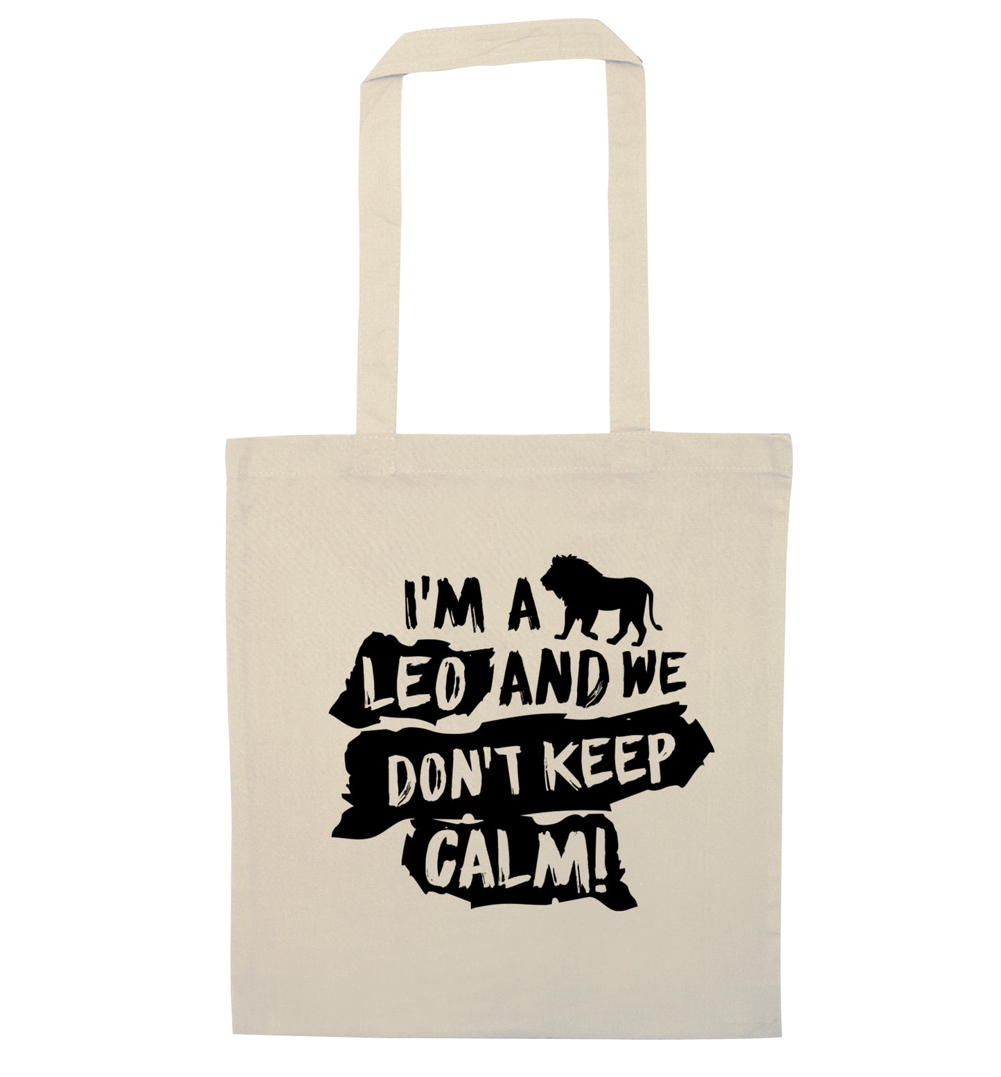 I'm a leo and we don't keep calm! natural tote bag