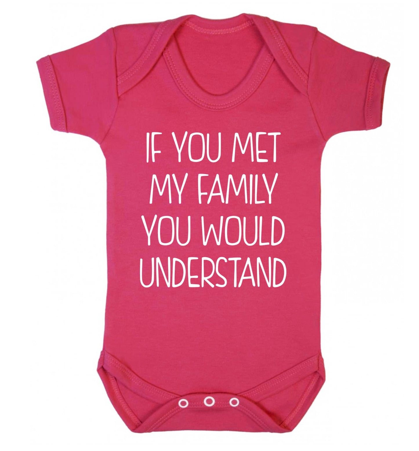 If you met my family you would understand Baby Vest dark pink 18-24 months