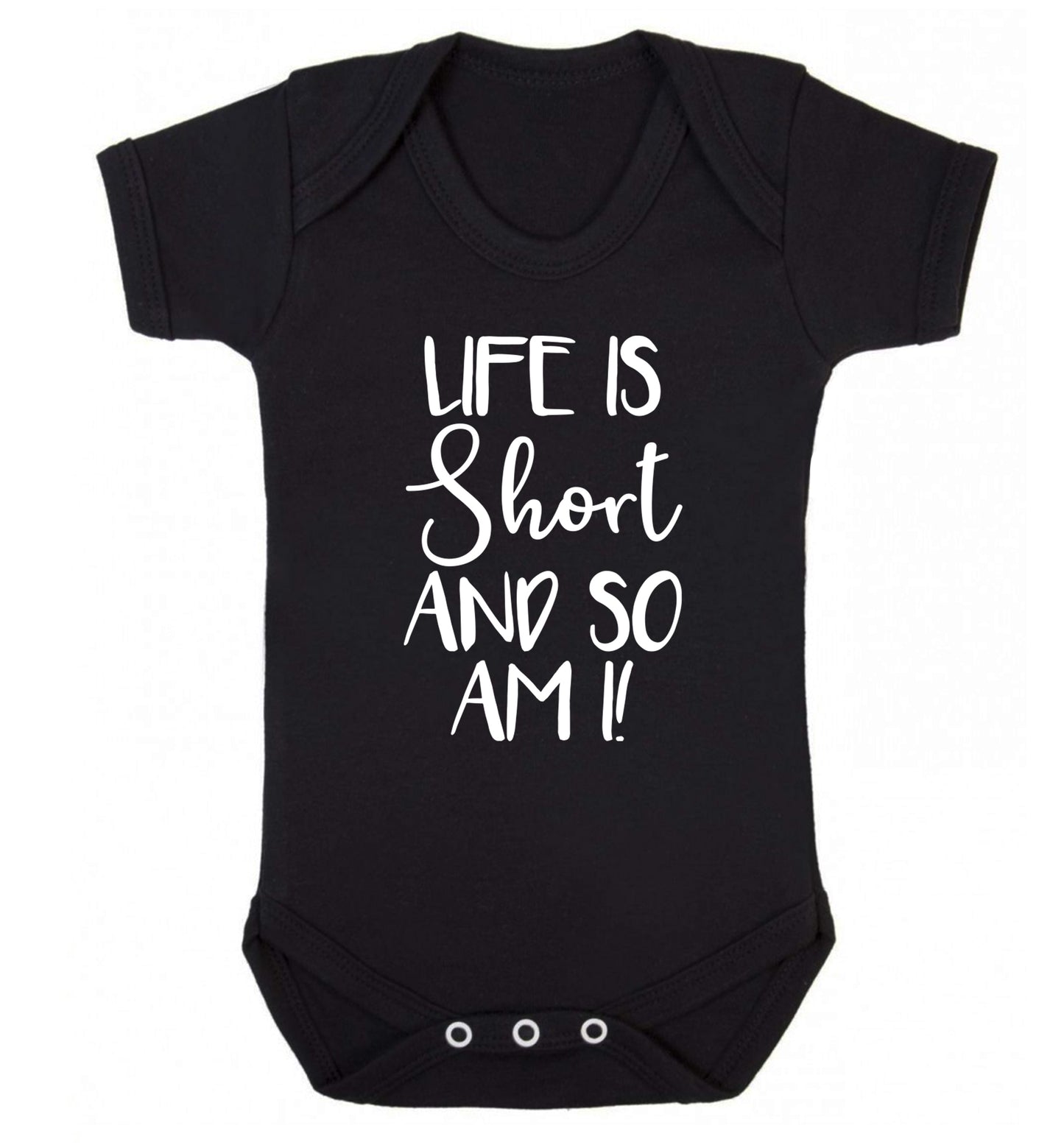 Life is short and so am I! Baby Vest black 18-24 months