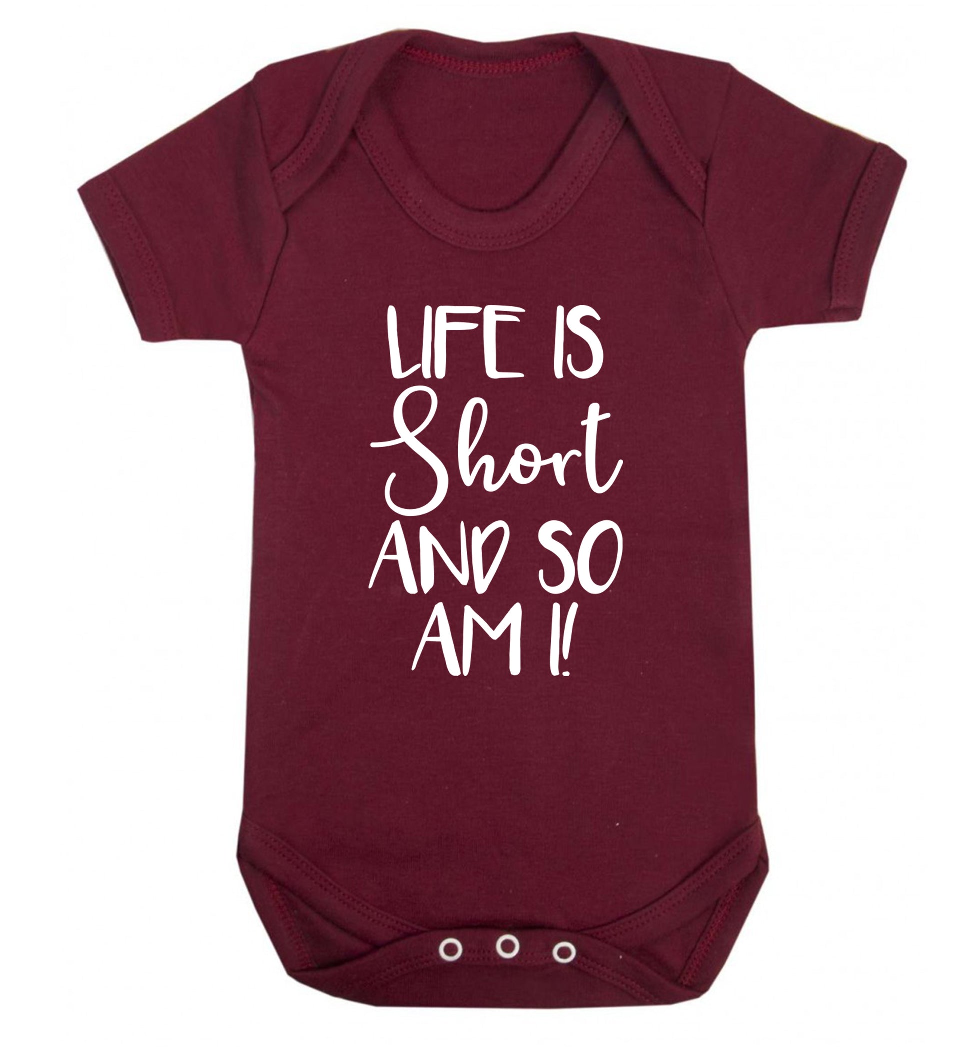 Life is short and so am I! Baby Vest maroon 18-24 months