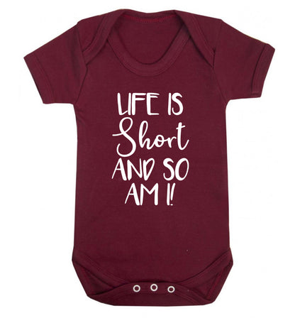 Life is short and so am I! Baby Vest maroon 18-24 months