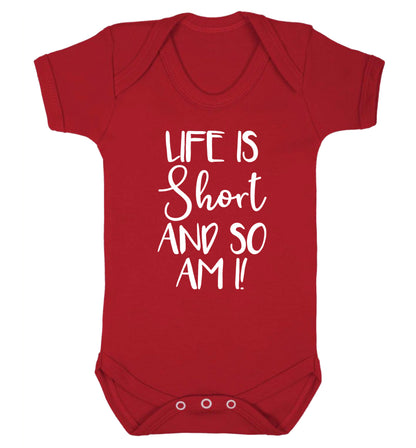 Life is short and so am I! Baby Vest red 18-24 months