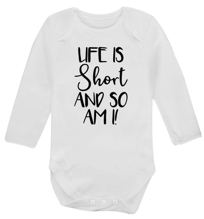 Life is short and so am I! Baby Vest long sleeved white 6-12 months