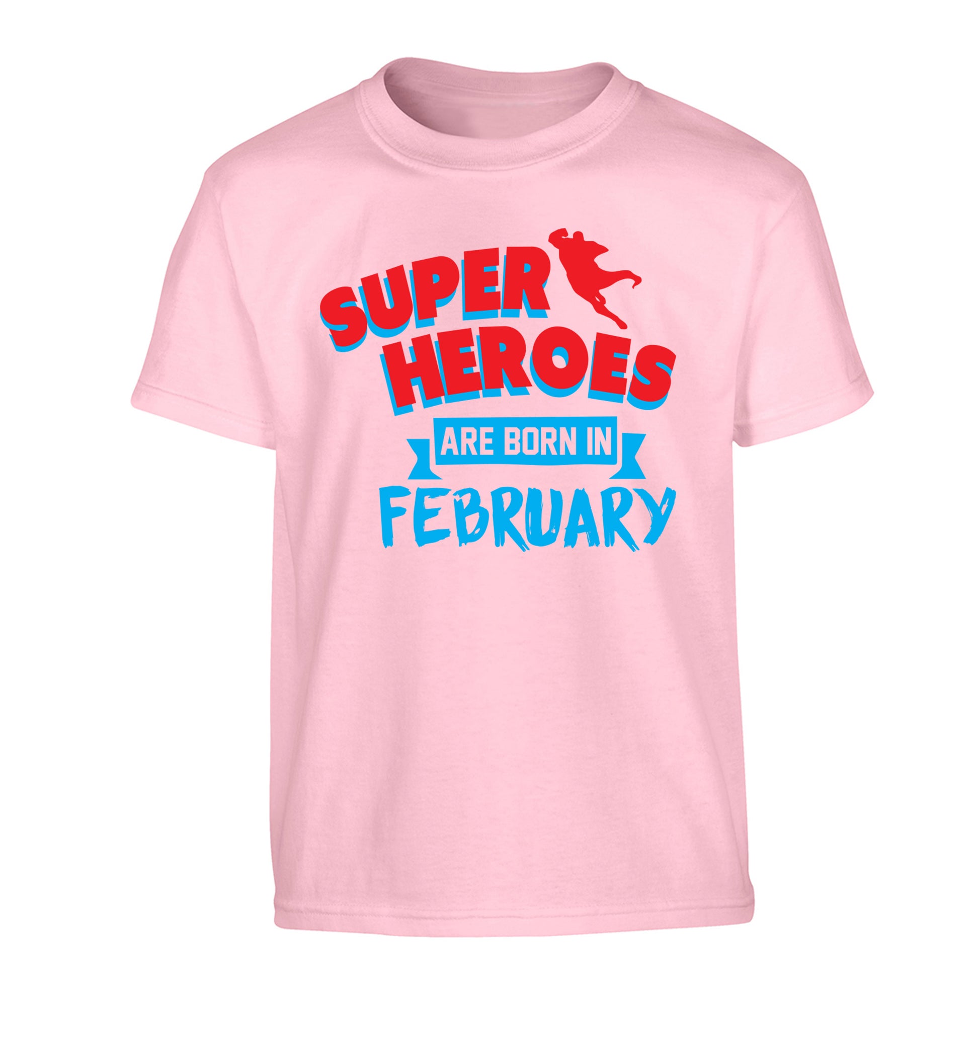 superheroes are born in February Children's light pink Tshirt 12-13 Years