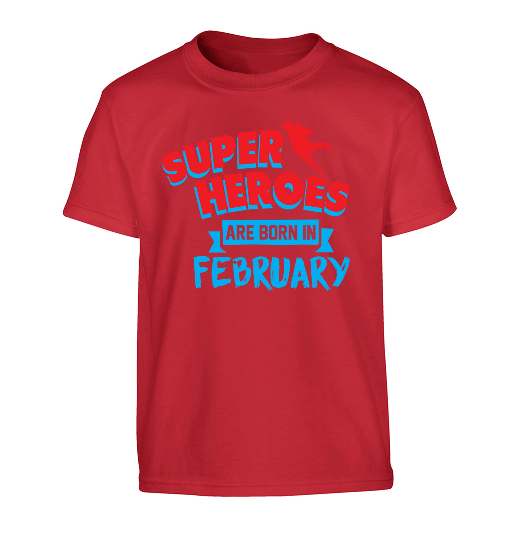 superheroes are born in February Children's red Tshirt 12-13 Years