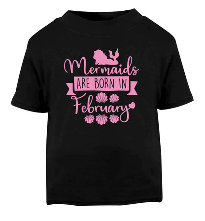 Mermaids are born in February Black Baby Toddler Tshirt 2 years