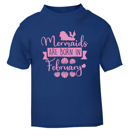 Mermaids are born in February blue Baby Toddler Tshirt 2 Years