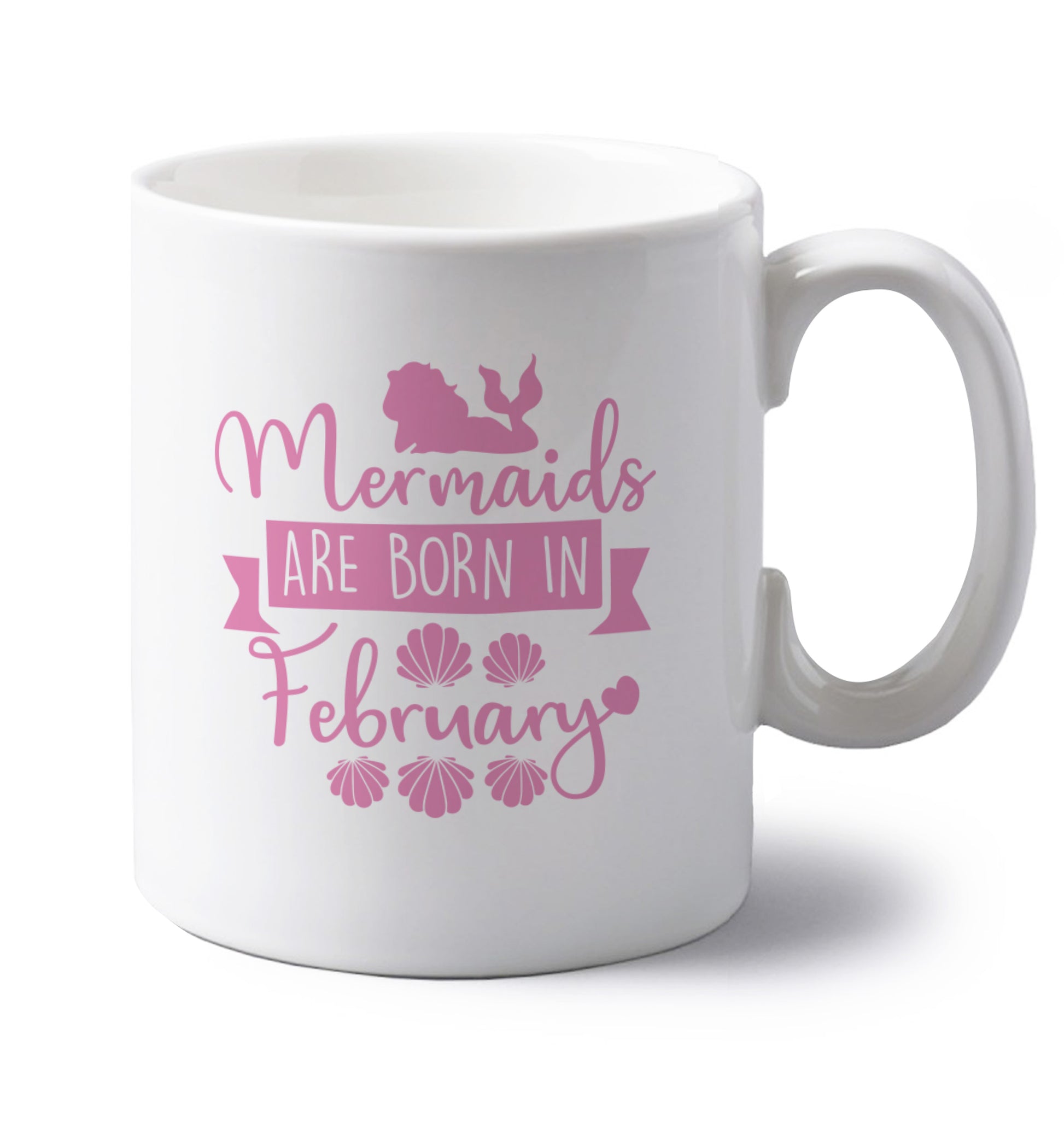 Mermaids are born in February left handed white ceramic mug 