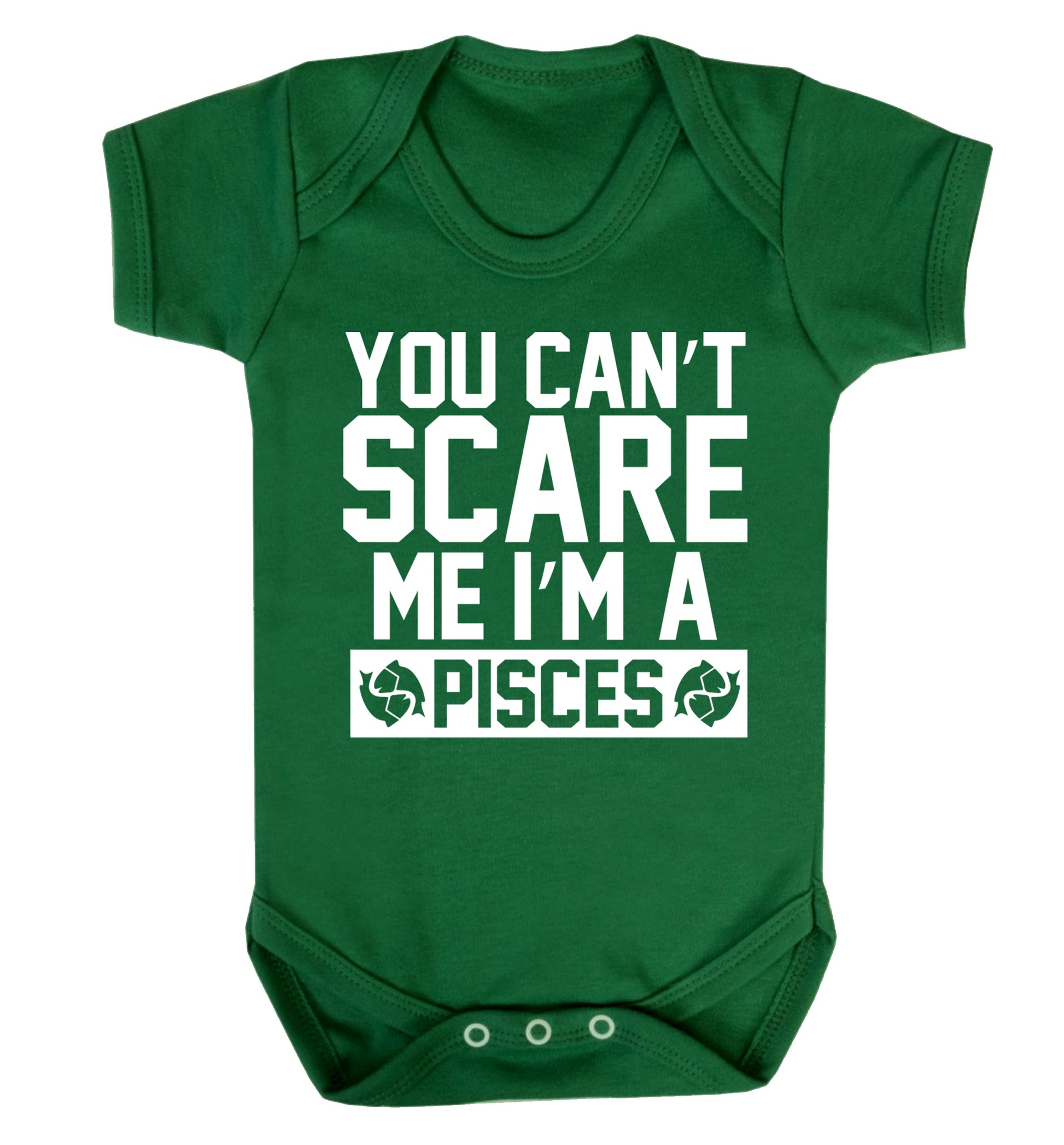 You can't scare me I'm a pisces Baby Vest green 18-24 months