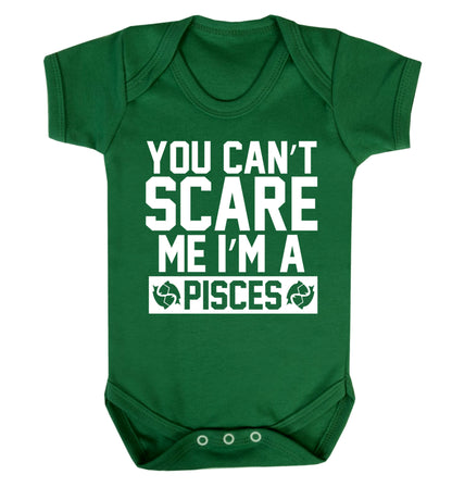 You can't scare me I'm a pisces Baby Vest green 18-24 months