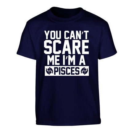 You can't scare me I'm a pisces Children's navy Tshirt 12-13 Years