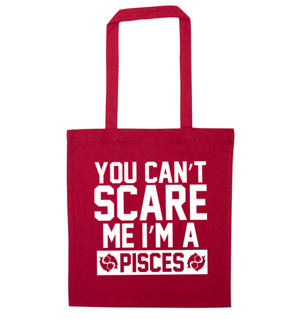 You can't scare me I'm a pisces red tote bag