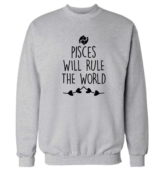Pisces will run the world Adult's unisex grey Sweater 2XL