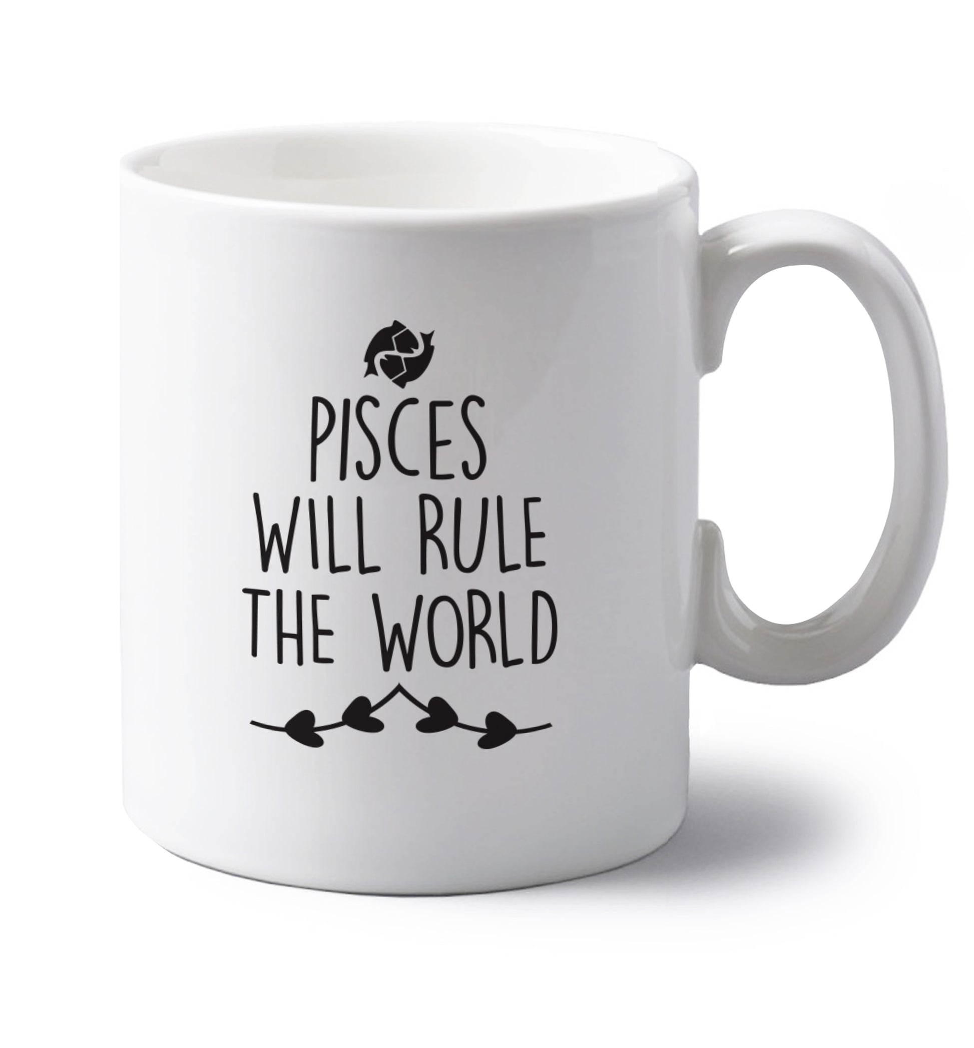 Pisces will run the world left handed white ceramic mug 
