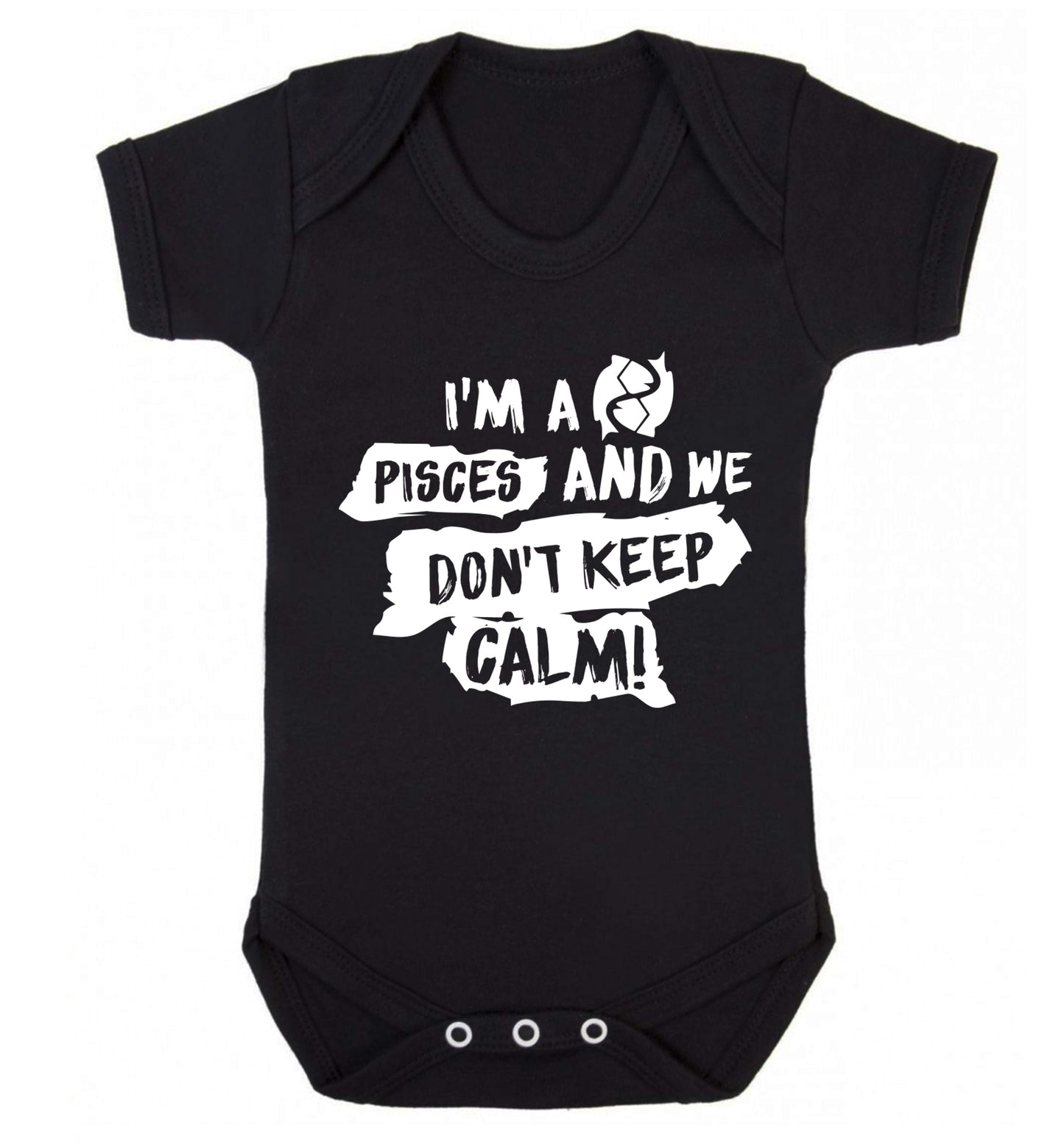I'm a pisces and we don't keep calm Baby Vest black 18-24 months