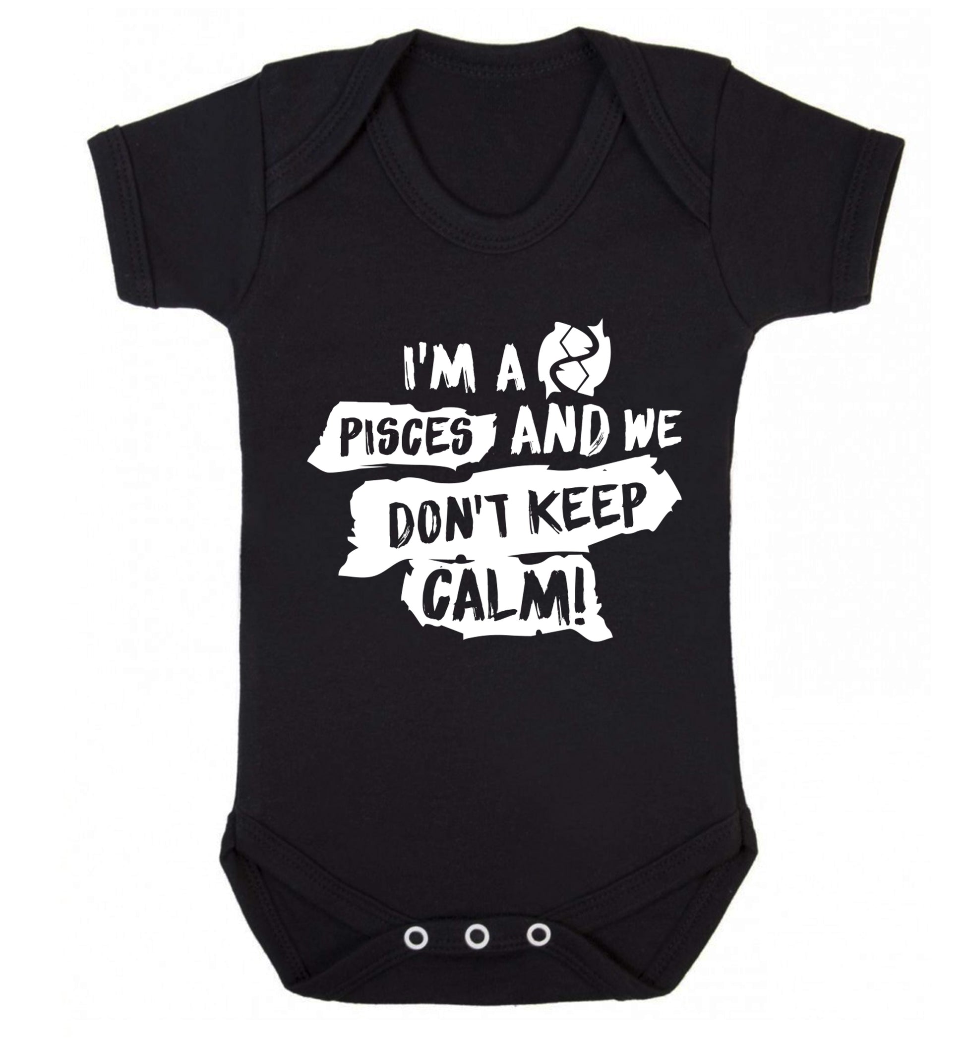 I'm a pisces and we don't keep calm Baby Vest black 18-24 months