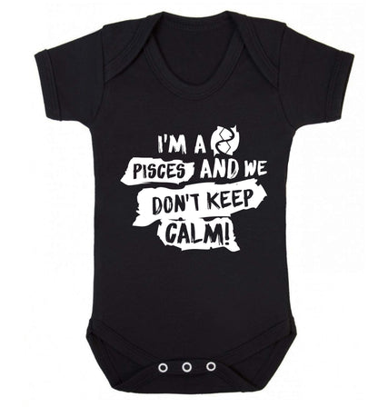 I'm a pisces and we don't keep calm Baby Vest black 18-24 months