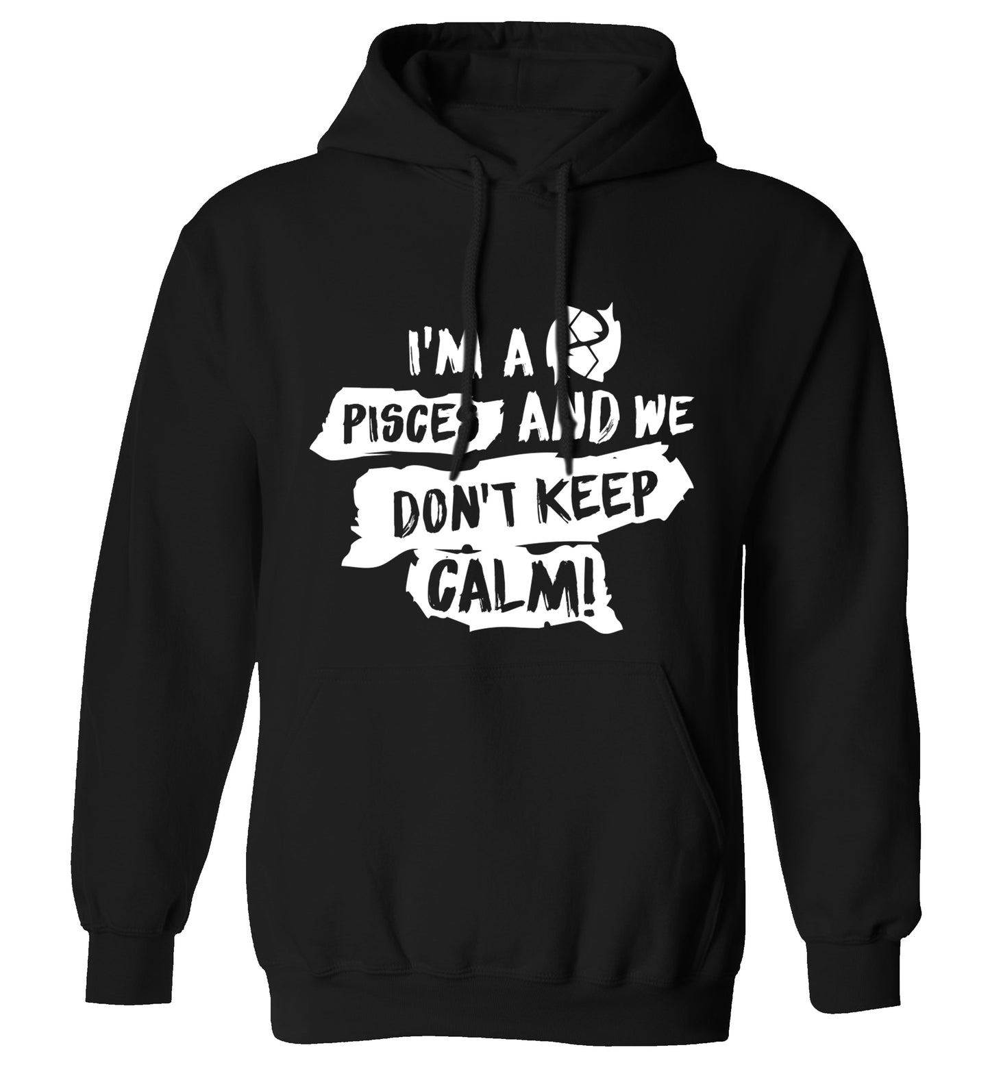 I'm a pisces and we don't keep calm adults unisex black hoodie 2XL