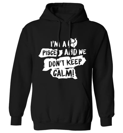 I'm a pisces and we don't keep calm adults unisex black hoodie 2XL