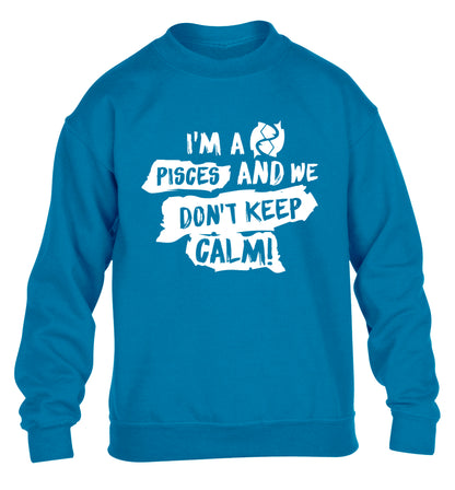 I'm a pisces and we don't keep calm children's blue sweater 12-13 Years