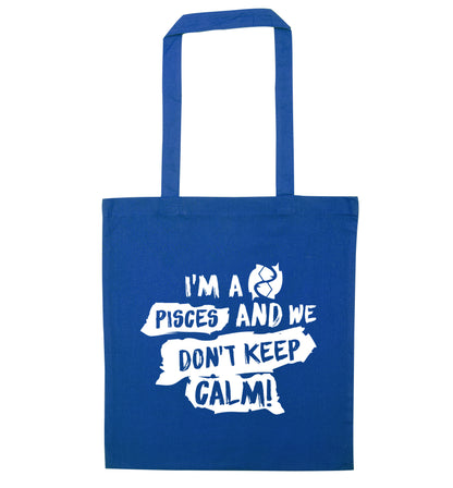 I'm a pisces and we don't keep calm blue tote bag
