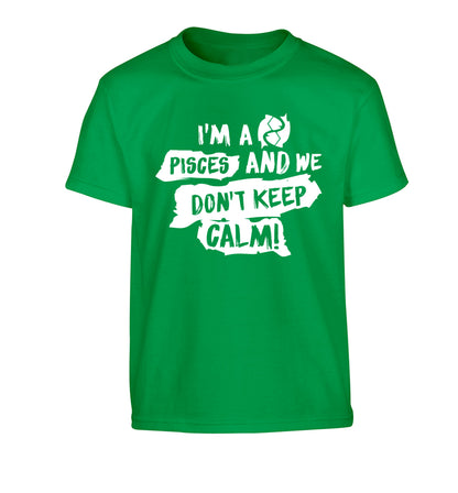 I'm a pisces and we don't keep calm Children's green Tshirt 12-13 Years