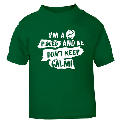 I'm a pisces and we don't keep calm green Baby Toddler Tshirt 2 Years