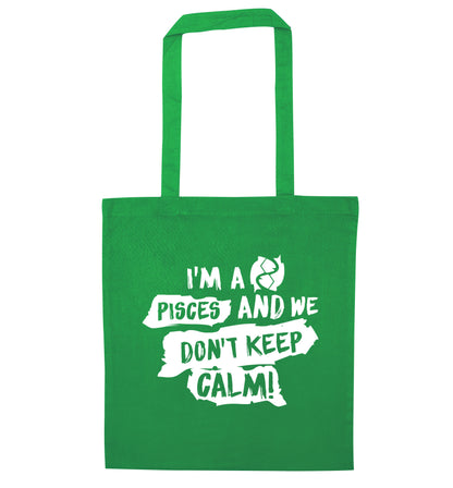 I'm a pisces and we don't keep calm green tote bag