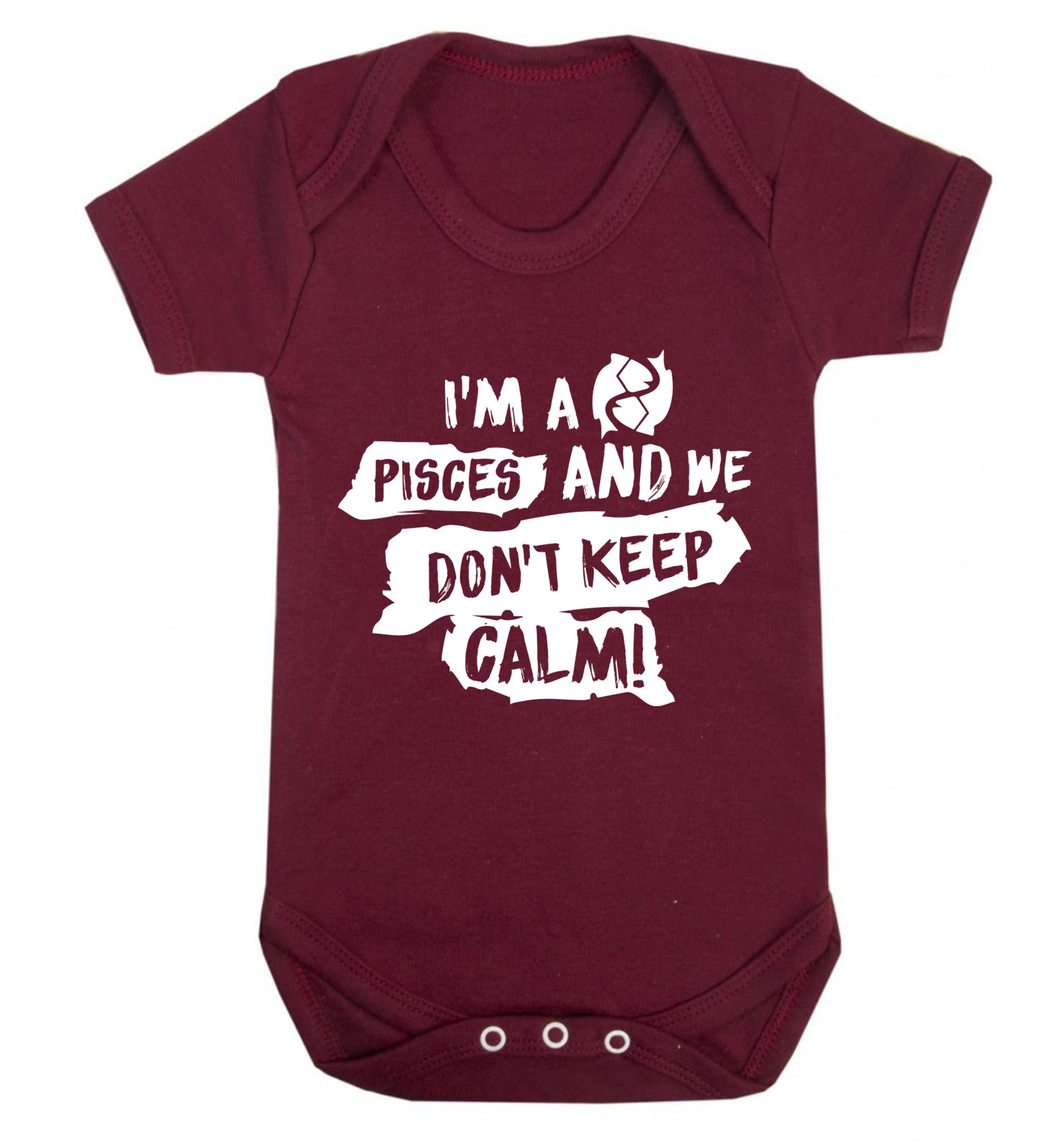I'm a pisces and we don't keep calm Baby Vest maroon 18-24 months