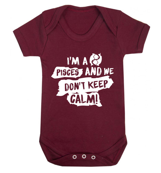 I'm a pisces and we don't keep calm Baby Vest maroon 18-24 months