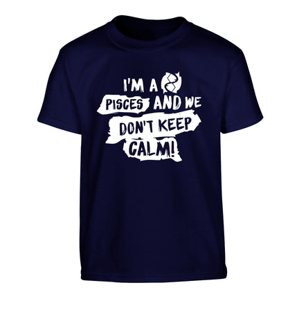 I'm a pisces and we don't keep calm Children's navy Tshirt 12-13 Years