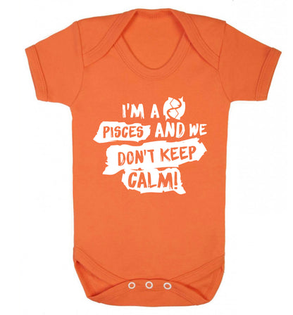 I'm a pisces and we don't keep calm Baby Vest orange 18-24 months